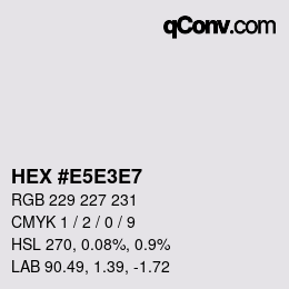 Color code: HEX #E5E3E7 | qconv.com