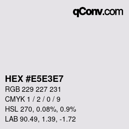 Code couleur: HEX #E5E3E7 | qconv.com