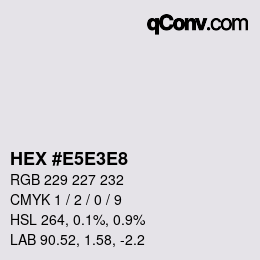 Code couleur: HEX #E5E3E8 | qconv.com