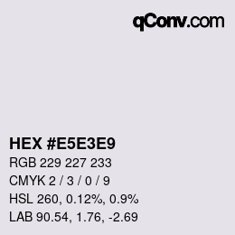 カラーコード: HEX #E5E3E9 | qconv.com