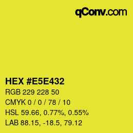 Color code: HEX #E5E432 | qconv.com