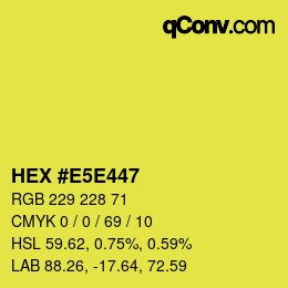 Color code: HEX #E5E447 | qconv.com