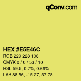 Color code: HEX #E5E46C | qconv.com