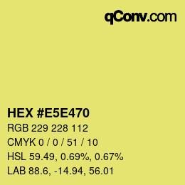 Color code: HEX #E5E470 | qconv.com