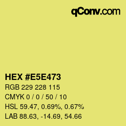 Color code: HEX #E5E473 | qconv.com