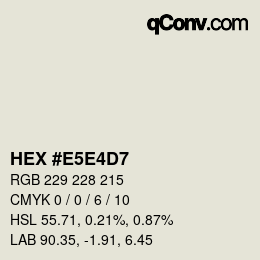 Color code: HEX #E5E4D7 | qconv.com