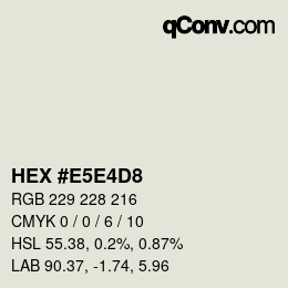 Farbcode: HEX #E5E4D8 | qconv.com