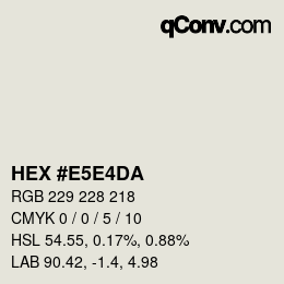 カラーコード: HEX #E5E4DA | qconv.com