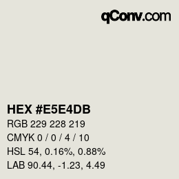 Color code: HEX #E5E4DB | qconv.com