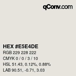 Color code: HEX #E5E4DE | qconv.com