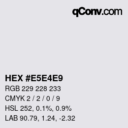 カラーコード: HEX #E5E4E9 | qconv.com