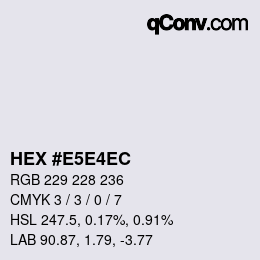 Farbcode: HEX #E5E4EC | qconv.com