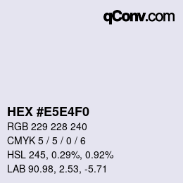 Farbcode: HEX #E5E4F0 | qconv.com