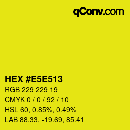 Color code: HEX #E5E513 | qconv.com