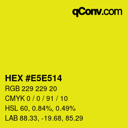 Color code: HEX #E5E514 | qconv.com