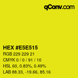 Color code: HEX #E5E515 | qconv.com