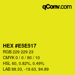 Color code: HEX #E5E517 | qconv.com