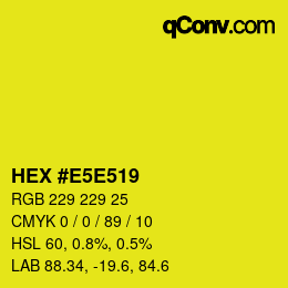 カラーコード: HEX #E5E519 | qconv.com