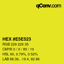 Color code: HEX #E5E523 | qconv.com