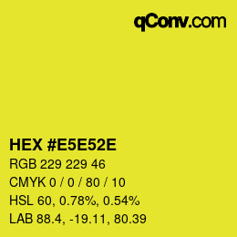 Código de color: HEX #E5E52E | qconv.com