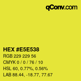 カラーコード: HEX #E5E538 | qconv.com