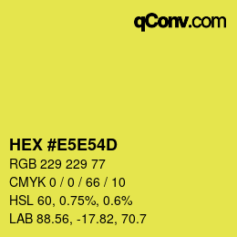 Color code: HEX #E5E54D | qconv.com