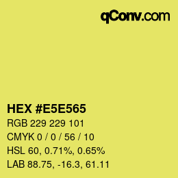 Code couleur: HEX #E5E565 | qconv.com