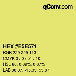Color code: HEX #E5E571 | qconv.com