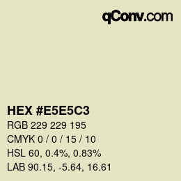 颜色代码: HEX #E5E5C3 | qconv.com