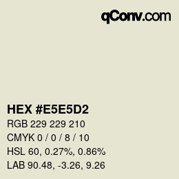 Color code: HEX #E5E5D2 | qconv.com