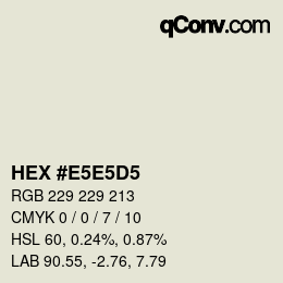 Color code: HEX #E5E5D5 | qconv.com