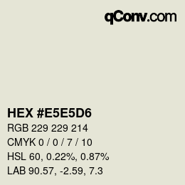 Farbcode: HEX #E5E5D6 | qconv.com