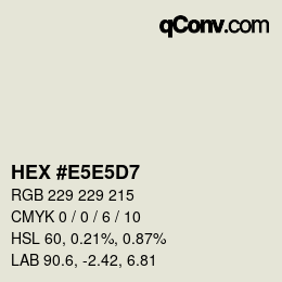 カラーコード: HEX #E5E5D7 | qconv.com