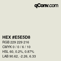 Farbcode: HEX #E5E5D8 | qconv.com