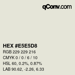 Color code: HEX #E5E5D8 | qconv.com