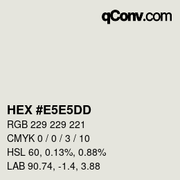 Color code: HEX #E5E5DD | qconv.com