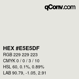 Código de color: HEX #E5E5DF | qconv.com