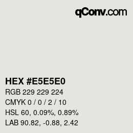 Color code: HEX #E5E5E0 | qconv.com