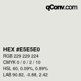 Code couleur: HEX #E5E5E0 | qconv.com