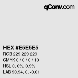 カラーコード: HEX #E5E5E5 | qconv.com