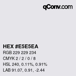 カラーコード: HEX #E5E5EA | qconv.com