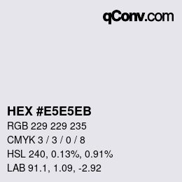 Color code: HEX #E5E5EB | qconv.com