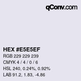 Color code: HEX #E5E5EF | qconv.com
