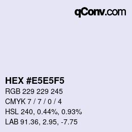 Color code: HEX #E5E5F5 | qconv.com