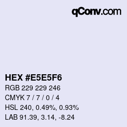 Color code: HEX #E5E5F6 | qconv.com