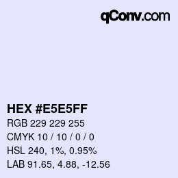 Code couleur: HEX #E5E5FF | qconv.com