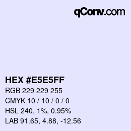 カラーコード: HEX #E5E5FF | qconv.com