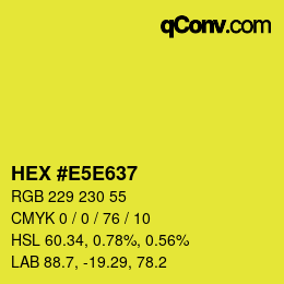 Color code: HEX #E5E637 | qconv.com