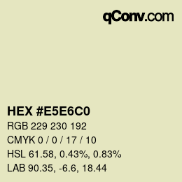 カラーコード: HEX #E5E6C0 | qconv.com