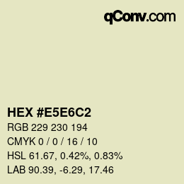 Farbcode: HEX #E5E6C2 | qconv.com